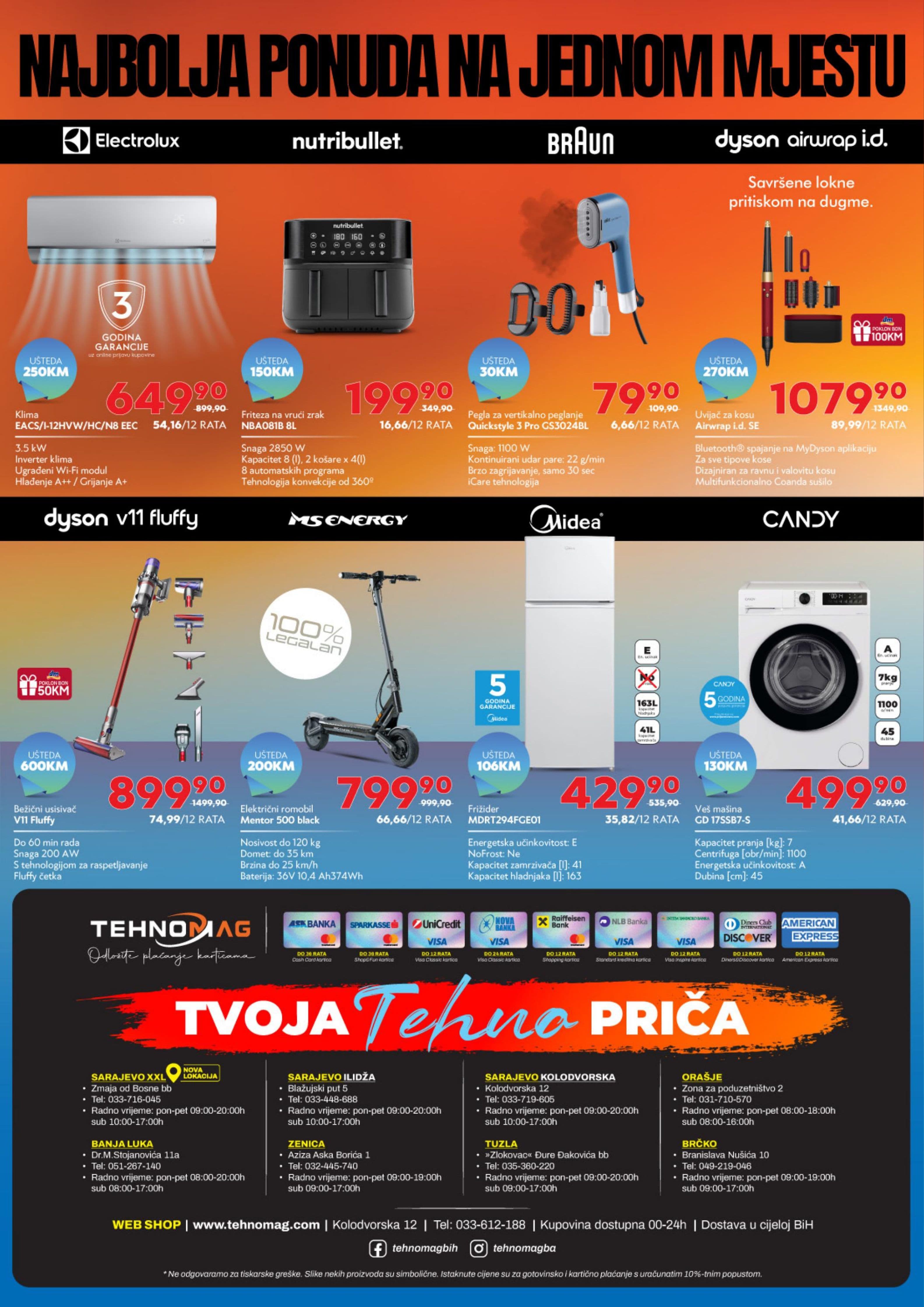 TehnoMag Akcija 11.09.-15.10.2026 - Stranica 16 TehnoMag katalog letak - TehnoMag Katalog Akcija od 11.09. do 15.10.2026 (11.09.-15.10.2026) - Stranica 16 - Kataloška ponuda tehničkih uređaja i bijele tehnike pod nazivom Najbolja ponuda na jednom mjestu sa istaknutim artiklima poput Electrolux klime, Nutribullet friteze, Braun pegle, Dyson uvijača za kosu i usisivača, MS Energy električnog romobila, Midea frižidera i Candy veš mašine.