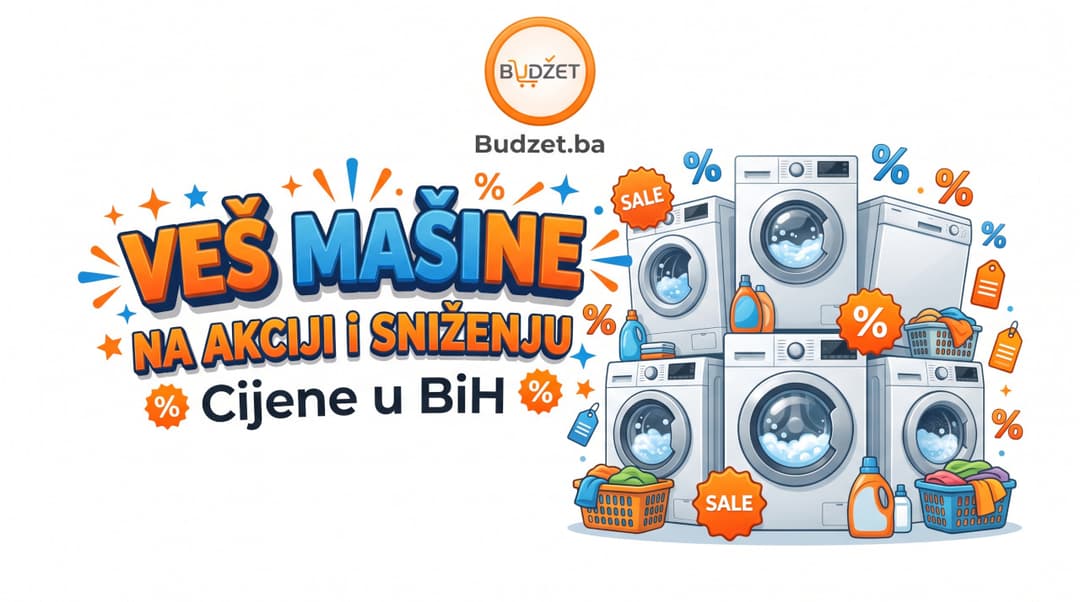 Veš Mašine na Akciji i Sniženju | Cijene u BiH Veš Mašine na Akciji i Sniženju | Cijene u BiH